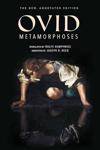 Metamorphoses: The New, Annotated Edition von Indiana University Press